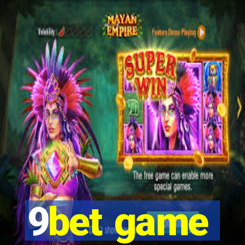 9bet game